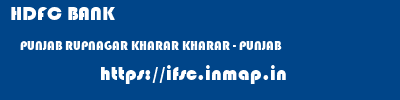 HDFC BANK  PUNJAB RUPNAGAR KHARAR KHARAR - PUNJAB  ifsc code